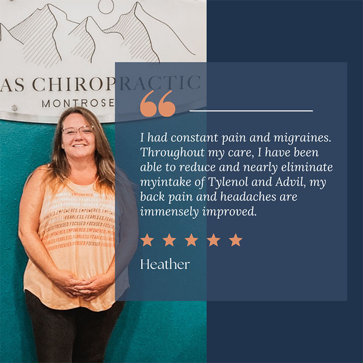 Chiropractic Montrose CO Testimonial Heather